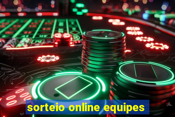 sorteio online equipes